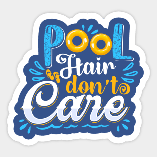 Pool Hair Don't Care Sticker